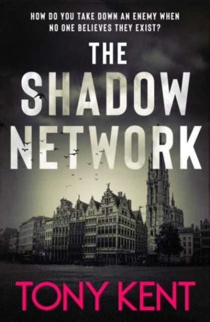 Book cover of: Shadow Network. By: Tony Kent