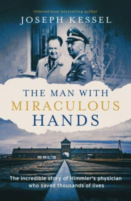 Book cover of: Man with Miraculous Hands. By: Joseph Kessel