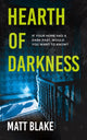 Hearth of Darkness 9781783969159 Matt Blake