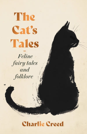 Cat's Tales, Feline Fairytales and Folklore