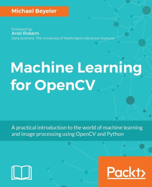 Book cover of: Machine Learning for OpenCV. By: Michael Beyeler