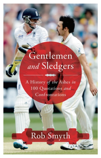 Book cover of: Gentlemen and Sledgers. By: Rob Smyth