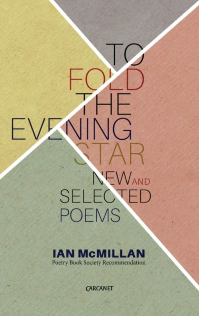Book cover of: To Fold the Evening Star. By: Ian McMillan
