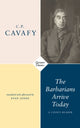 Book cover of: Barbarians Arrive Today. By: Kōnstantinos Petrou Kabaphēs
