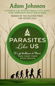 Book cover of: Parasites Like Us. By: Adam Johnson