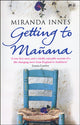 Book cover of: Getting To Manana. By: Miranda Innes