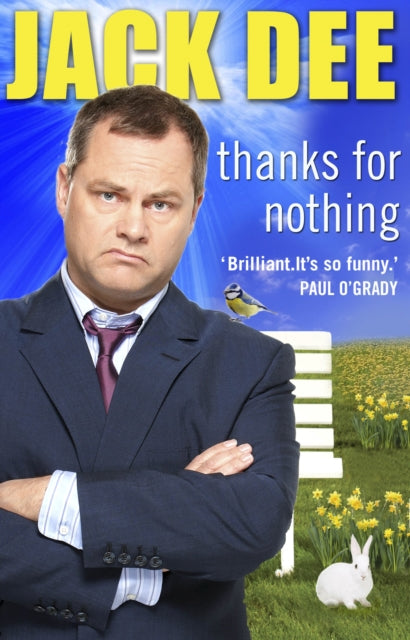 Book cover of: Thanks For Nothing. By: Jack Dee