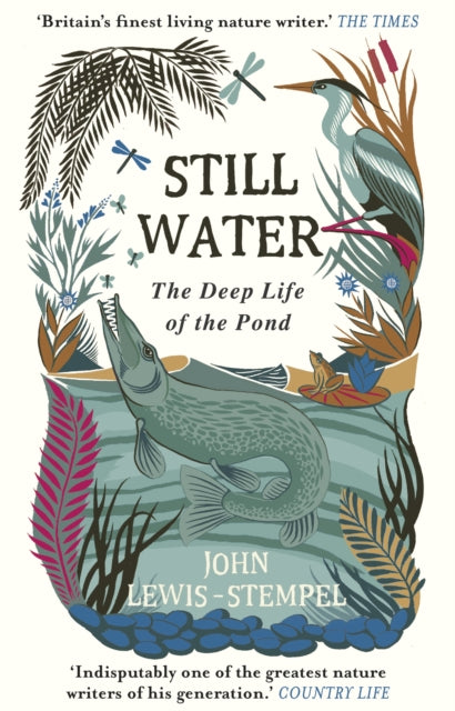 Still Water, The Deep Life of the Pond