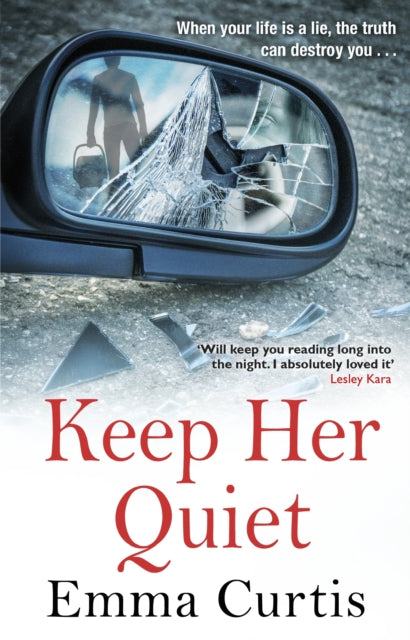 Book cover of: Keep Her Quiet. By: Emma Curtis