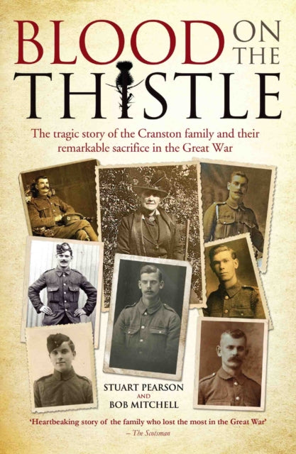 Book cover of: Blood on the Thistle - The heartbreaking story of the Cranston family and their remarkable sacrifice. By: Pearson, Stuart, Mitchell, Robert G.