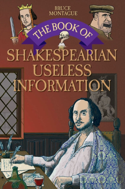 Book cover of: Book Of Shakespearian Useless Info. By: Bruce Montague