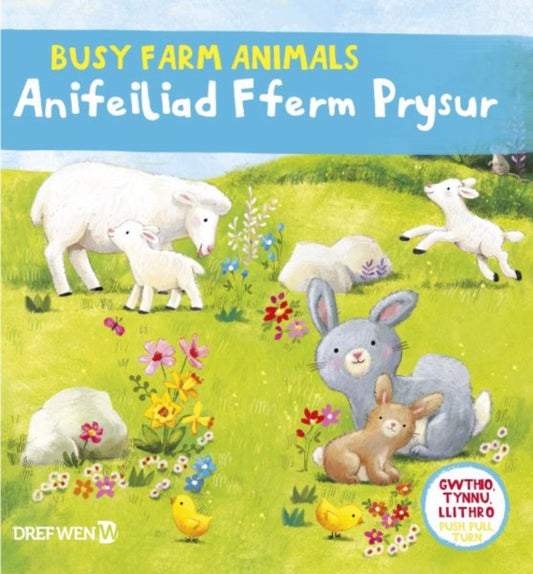 Book cover of: Cyfres Gwthio, Tynnu, Llithro: Anifeiliad Fferm Prysur / Busy Farm Animals
