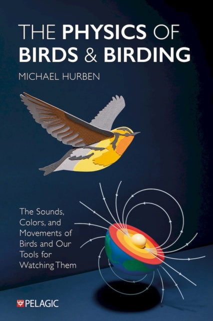Book cover of: Physics of Birds and Birding