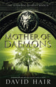 Book cover of: Mother of Daemons. By: David Hair