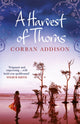 Book cover of: Harvest of Thorns. By: Corban Addison