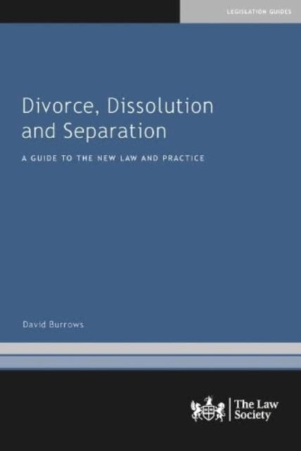 Book cover of: Divorce, Dissolution and Separation. By: David Burrows