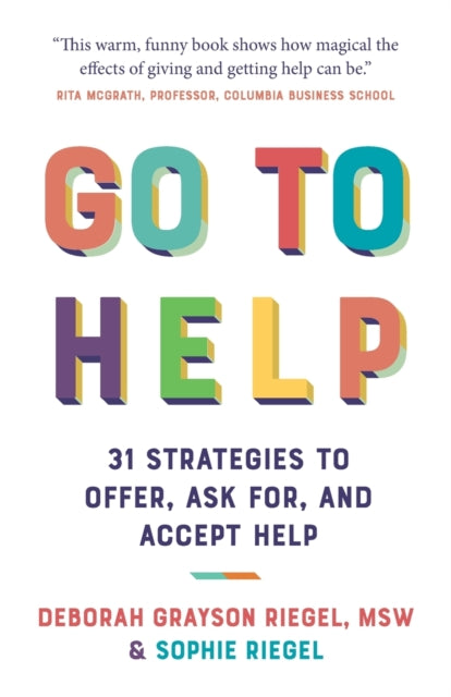 Book cover of: Go To Help. By: Deborah Grayson Riegel