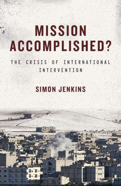 Book cover of: Mission Accomplished?. By: Simon Jenkins