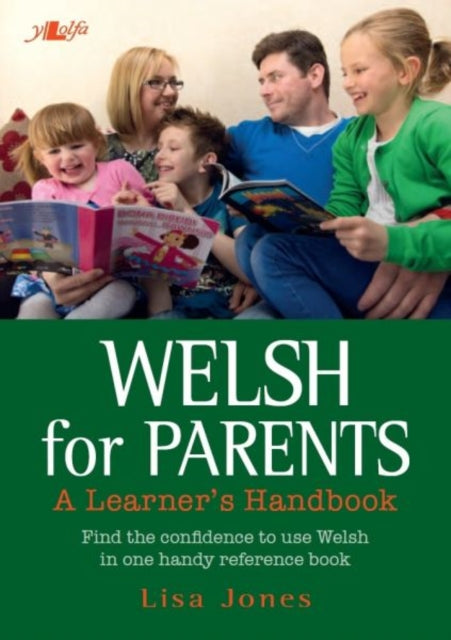 Book cover of: Welsh for Parents - A Learner's Handbook. By: Lisa Jones
