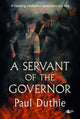 Book cover of: Servant of the Governor. By: Paul Duthie