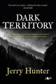 Book cover of: Dark Territory. By: Jerry Hunter