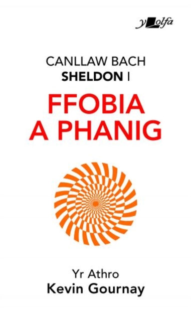 Book cover of: Darllen yn Well: Canllaw Bach Sheldon i Ffobia a Phanig. By: Kevin Gourney