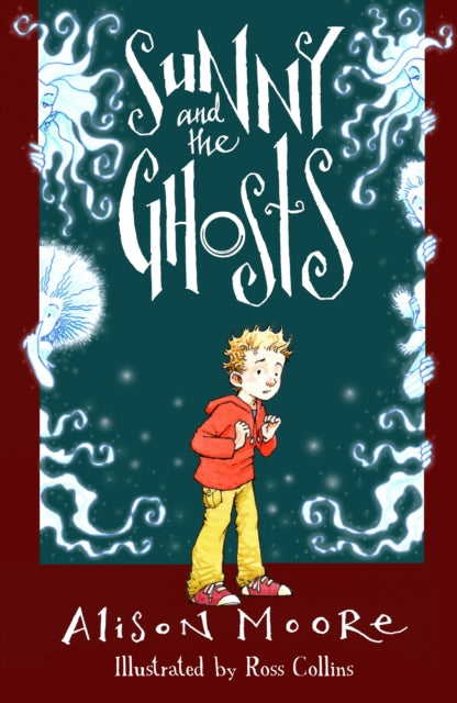 Book cover of: Sunny and the Ghosts. By: Alison Moore