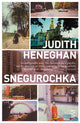 Book cover of: Snegurochka. By: Judith Heneghan