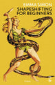Book cover of: Shapeshifting for Beginners. By: Emma Simon