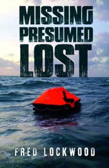 Book cover of: Missing Presumed Lost. By: Fred Lockwood