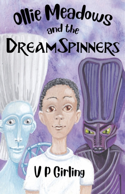 Book cover of: Ollie Meadows and the DreamSpinners - Book 2. By: V. P. Girling