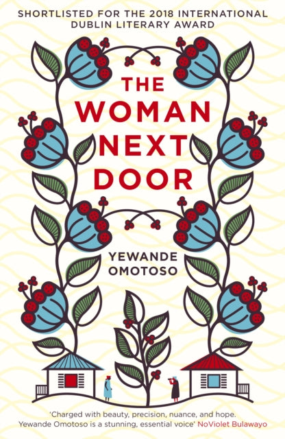 Book cover of: Woman Next Door. By: Yewande Omotoso