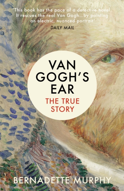 Book cover of: Van Gogh's Ear. By: Bernadette Murphy
