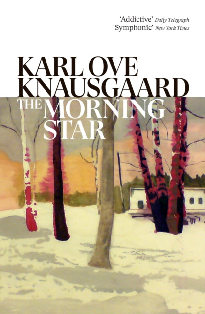 Morning Star, The compulsive new novel from the Sunday Times bestselling author 9781784703301 Karl Ove Knausgaard