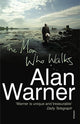 Book cover of: Man Who Walks. By: Alan Warner