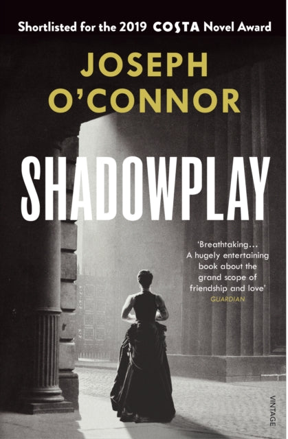 Book cover of: Shadowplay. By: Joseph O'Connor