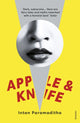 Book cover of: Apple and Knife. By: Intan Paramaditha