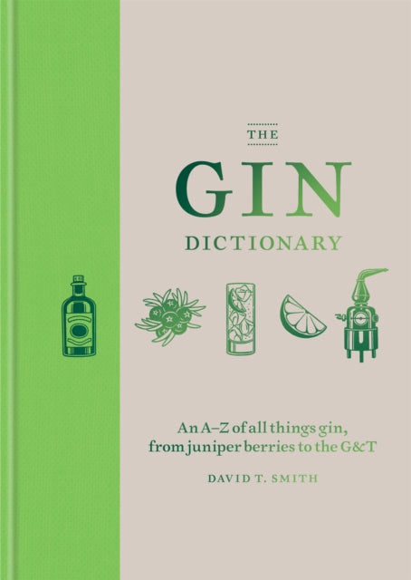 Book cover of: Gin Dictionary. By: David T. Smith