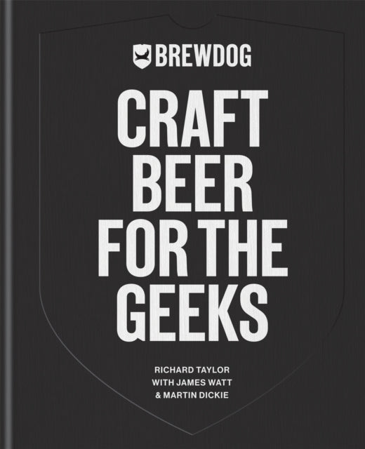 Book cover of: BrewDog: Craft Beer for the Geeks. By: BrewDog PLC