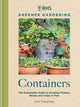 RHS Greener Gardening: Containers, the sustainable guide to growing flowers, shrubs and crops in pots 9781784729318 Royal Horticultural Society