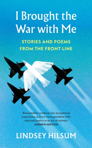 I Brought the War with Me, Stories and Poems from the Front Line