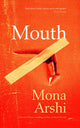 Mouth 9781784746001 Mona Arshi