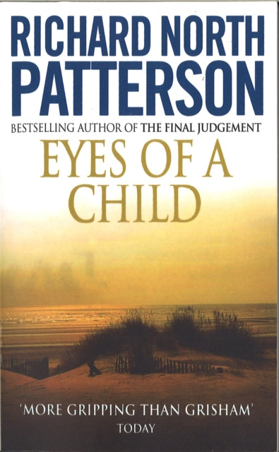 Book cover of: Eyes Of A Child. By: Richard North Patterson