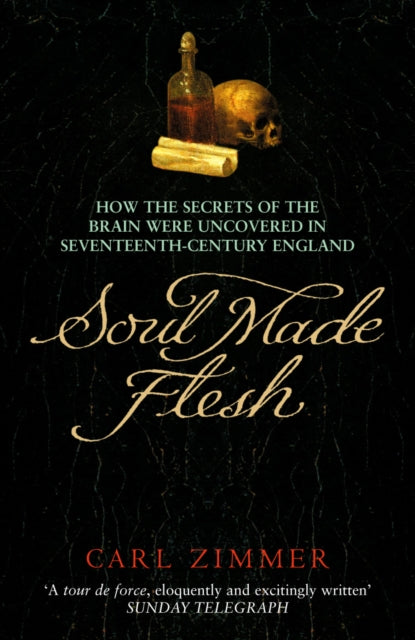 Book cover of: Soul Made Flesh. By: Carl Zimmer