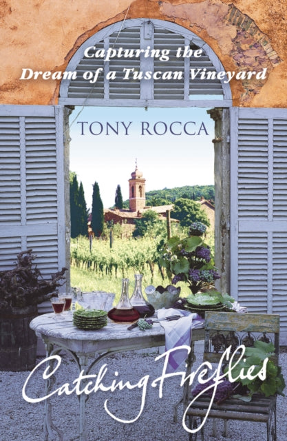 Book cover of: Catching Fireflies. By: Tony Rocca