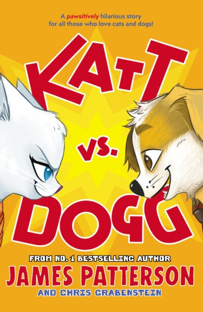 Book cover of: Katt vs. Dogg. By: James Patterson
