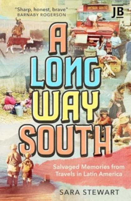 Book cover of: Long Way South. By: Sara Stewart