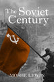 Book cover of: Soviet Century. By: Moshe Lewin