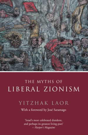 Myths of Liberal Zionism
