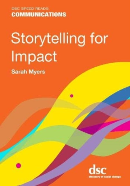 Book cover of: Storytelling for Impact. By: Sarah Myers